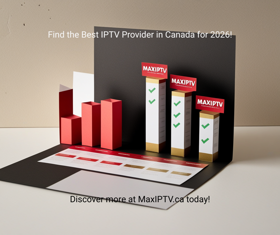 Best IPTV provider Canada side-by-side comparison chart 2026 — MaxIPTV vs Fastway vs Infinity vs IPTV Edge